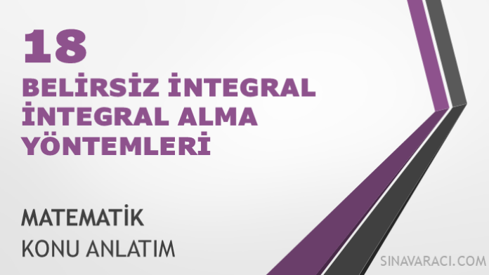 AYT belirsiz integral ve integral alma yöntemleri matematik konu anlatımı kapağı
