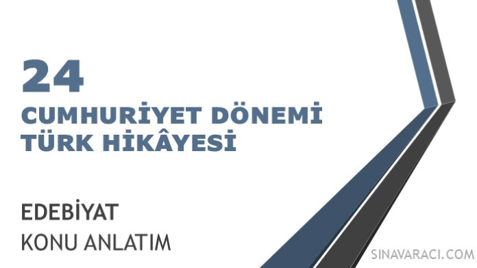 AYT Cumhuriyet Dönemi Türk Hikâyesi Konu Anlatımı AYT Cumhuriyet Dönemi Türk hikâyesi konu anlatımı kapağı