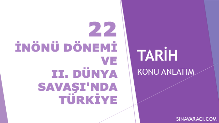 İnönü Dönemi ve II. Dünya Savaşı'nda Türkiye | KPSS Tarih İnönü Dönemi ve II. Dünya Savaşı'nda Türkiye KPSS Tarih konu anlatımı kapağı