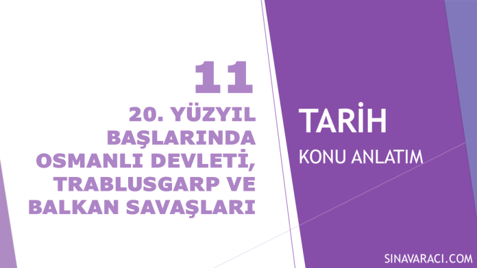 20. Yüzyıl Başlarında Osmanlı Devleti, Trablusgarp ve Balkan Savaşları | KPSS Tarih Konu Anlatımı 20. Yüzyıl Başlarında Osmanlı Devleti, Trablusgarp ve Balkan Savaşları KPSS Tarih konu anlatımı kapak görseli