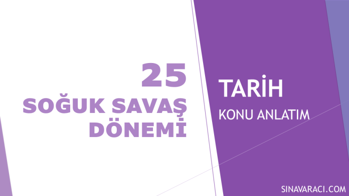 Soğuk Savaş Dönemi | KPSS Tarih Konu Anlatımı Soğuk Savaş Dönemi KPSS Tarih konu anlatımı kapak görseli