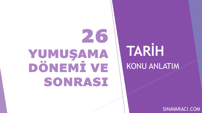 Yumuşama Dönemi ve Sonrası KPSS Tarih konu anlatımı kapak görseli