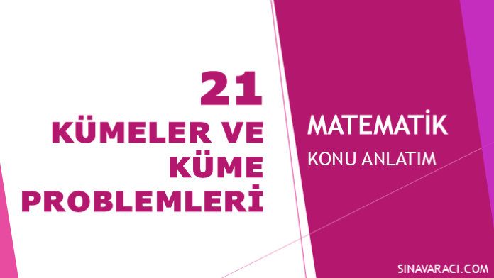 Kümeler ve Küme Problemleri KPSS Matematik Kümeler ve küme problemleri KPSS Matematik konu anlatımı