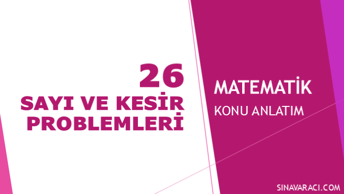 Sayı ve Kesir Problemleri KPSS Matematik Sayı ve kesir problemleri KPSS Matematik konu anlatımı