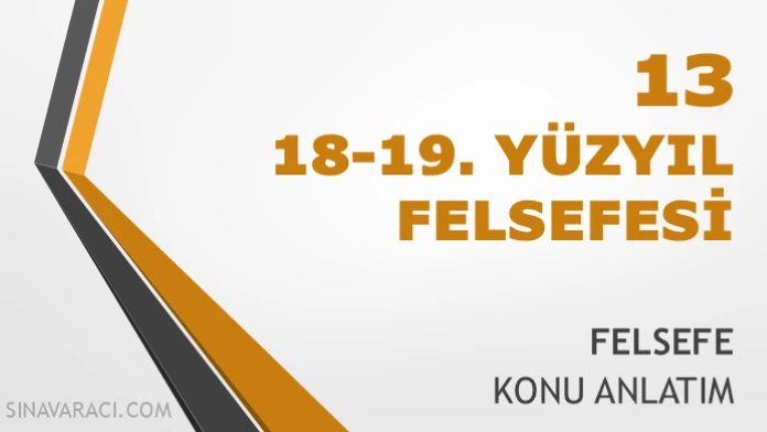 TYT 18-19. Yüzyıl Felsefesi Konu Anlatımı TYT 18-19. yüzyıl felsefesi konu anlatımı