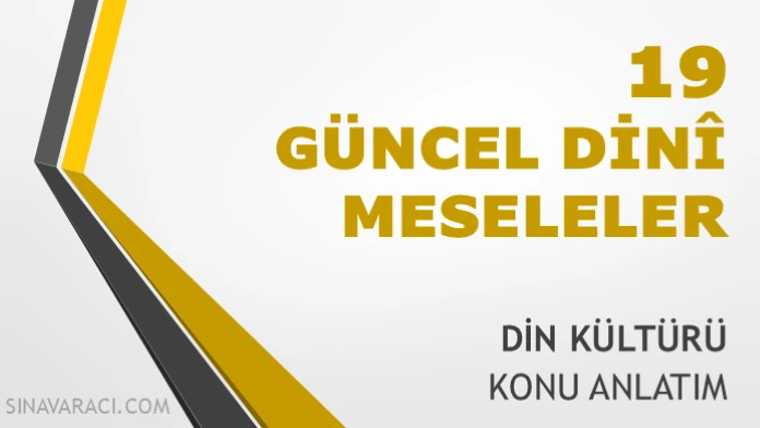 TYT Güncel Dinî Meseleler Din Kültürü Konu Anlatımı TYT Güncel Dinî Meseleler Din Kültürü konu anlatımı kapağı