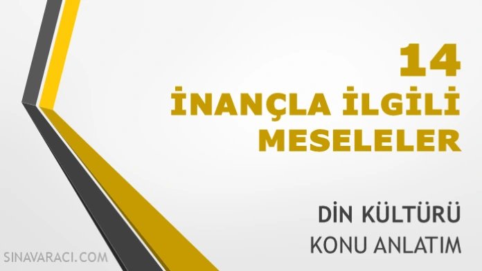 İnançla İlgili Meseleler TYT Din Kültürü Konu Anlatımı TYT Din Kültürü inançla ilgili meseleler konu anlatımı kapağı