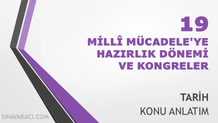 TYT Millî Mücadele'ye Hazırlık Dönemi ve Kongreler Konu Anlatımı TYT Millî Mücadele'ye Hazırlık Dönemi ve Kongreler konu anlatımı kapak görseli