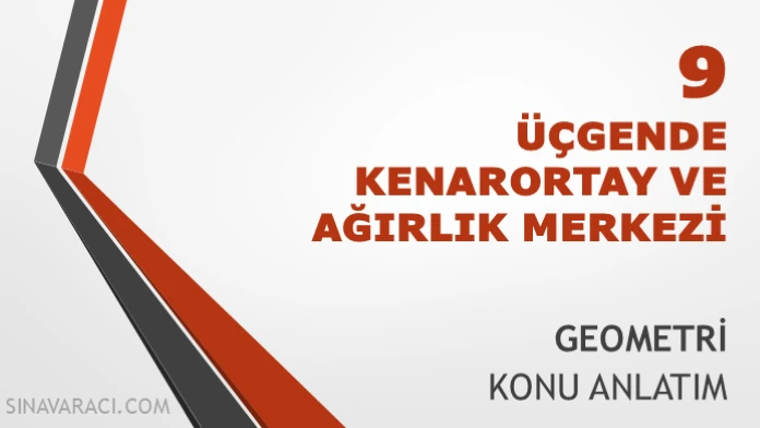 Üçgende Kenarortay ve Ağırlık Merkezi TYT Geometri Konu Anlatımı TYT geometri üçgende kenarortay ve ağırlık merkezi konu anlatımı kapağı