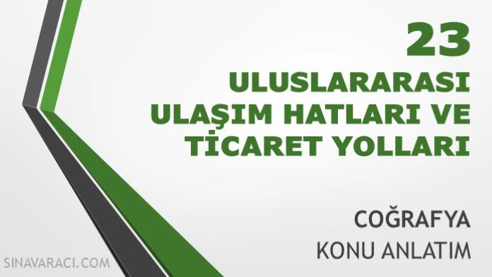 TYT Uluslararası Ulaşım Hatları ve Ticaret Yolları Konu Anlatımı TYT uluslararası ulaşım hatları ve ticaret yolları konu anlatımı kapağı