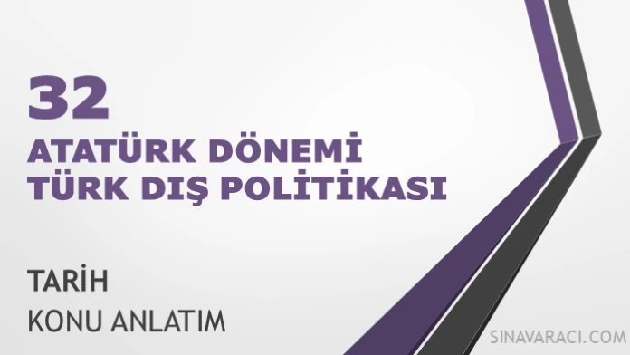 AYT Atatürk Dönemi Türk Dış Politikası AYT Atatürk Dönemi Türk Dış Politikası konu anlatımı kapağı