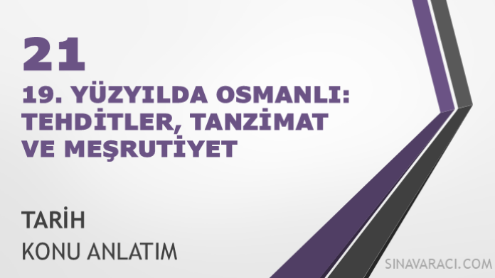AYT 19. Yüzyılda Osmanlı: Tehditler, Tanzimat ve Meşrutiyet AYT 19. yüzyılda Osmanlı tehditler Tanzimat ve Meşrutiyet konu anlatımı kapağı