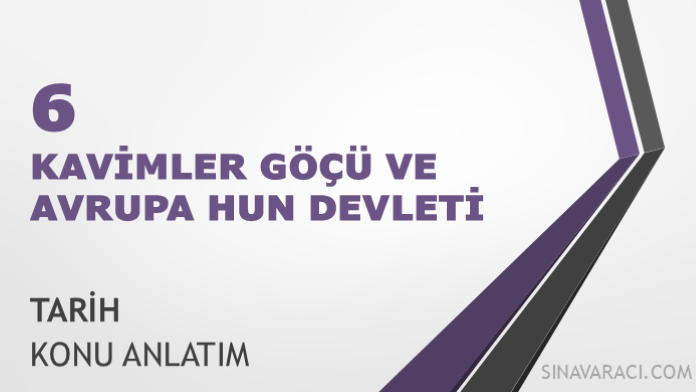 AYT Kavimler Göçü ve Avrupa Hun Devleti AYT Kavimler Göçü ve Avrupa Hun Devleti konu anlatımı kapağı