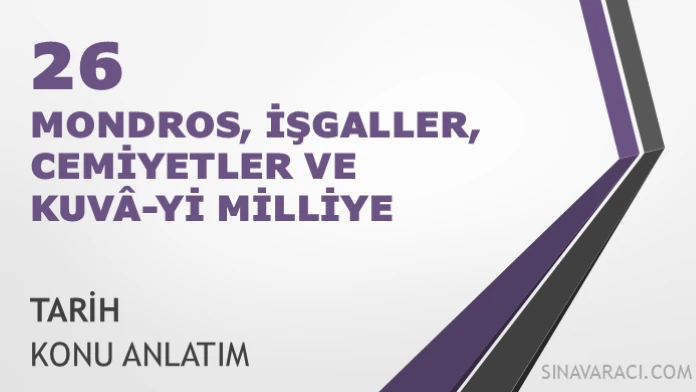 AYT Mondros, İşgaller, Cemiyetler ve Kuvâ-yi Milliye Tarih Konu Anlatımı AYT Mondros, işgaller, cemiyetler ve Kuvâ-yi Milliye tarih konu anlatımı kapak görseli
