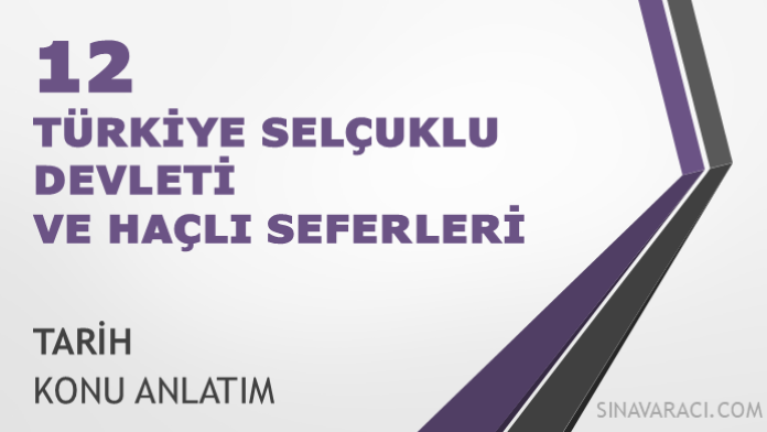 AYT Türkiye Selçuklu Devleti ve Haçlı Seferleri AYT Türkiye Selçuklu Devleti ve Haçlı Seferleri konu anlatımı kapağı
